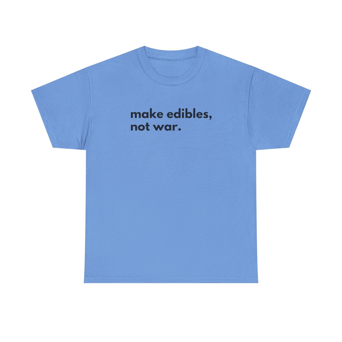 Make Edibles Not War Unisex Cotton Tee, Funny T-Shirt, Gift for Cannabis Lovers, Casual Wear, Trendy Top - Kemo Green, LLC