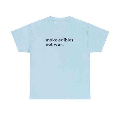 Make Edibles Not War Unisex Cotton Tee, Funny T-Shirt, Gift for Cannabis Lovers, Casual Wear, Trendy Top - Kemo Green, LLC