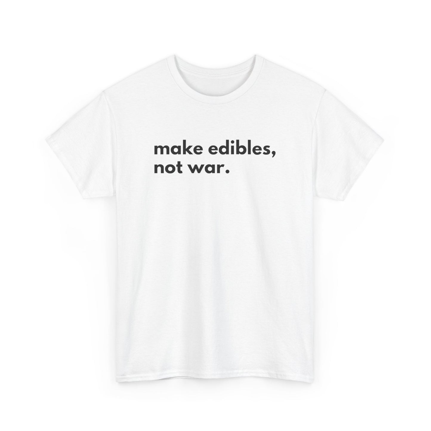 Make Edibles Not War Unisex Cotton Tee, Funny T-Shirt, Gift for Cannabis Lovers, Casual Wear, Trendy Top - Kemo Green, LLC