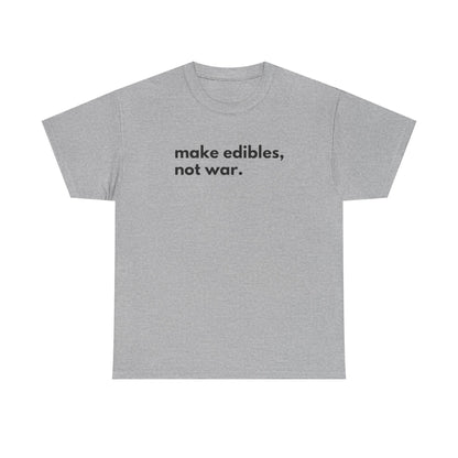 Make Edibles Not War Unisex Cotton Tee, Funny T-Shirt, Gift for Cannabis Lovers, Casual Wear, Trendy Top - Kemo Green, LLC