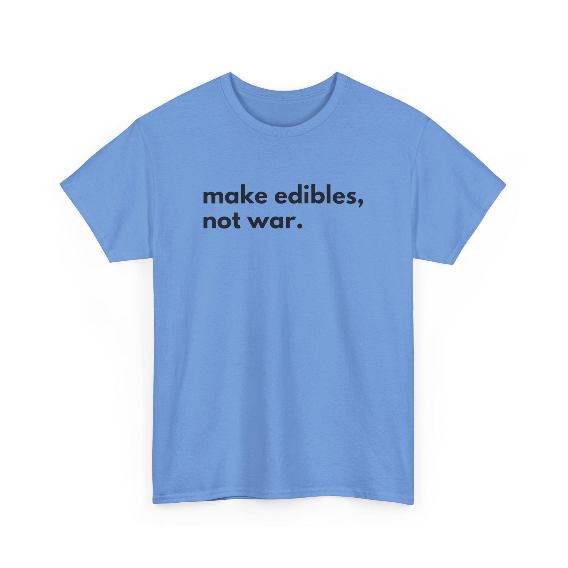 Make Edibles Not War Unisex Cotton Tee, Funny T-Shirt, Gift for Cannabis Lovers, Casual Wear, Trendy Top - Kemo Green, LLC