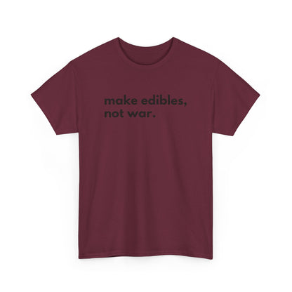 Make Edibles Not War Unisex Cotton Tee, Funny T-Shirt, Gift for Cannabis Lovers, Casual Wear, Trendy Top - Kemo Green, LLC