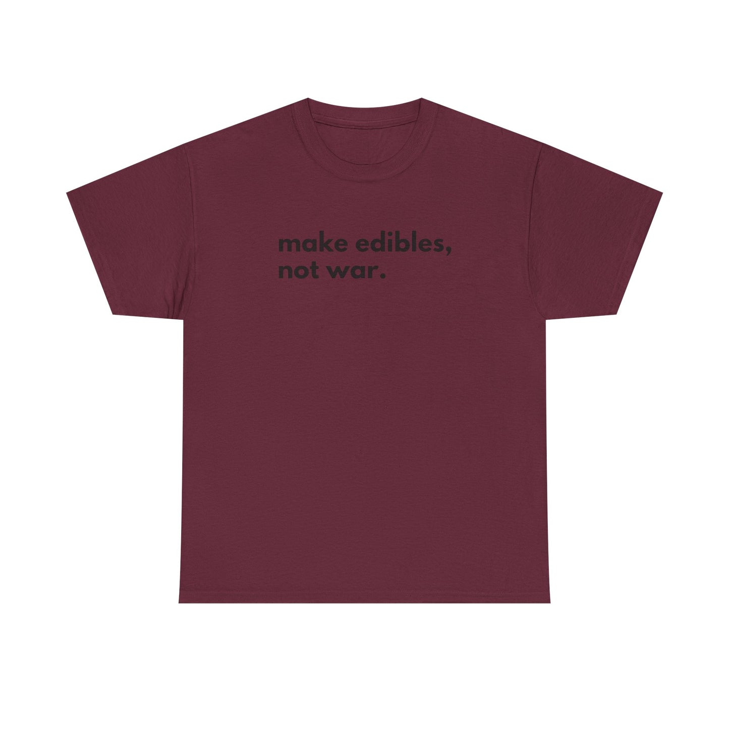 Make Edibles Not War Unisex Cotton Tee, Funny T-Shirt, Gift for Cannabis Lovers, Casual Wear, Trendy Top - Kemo Green, LLC