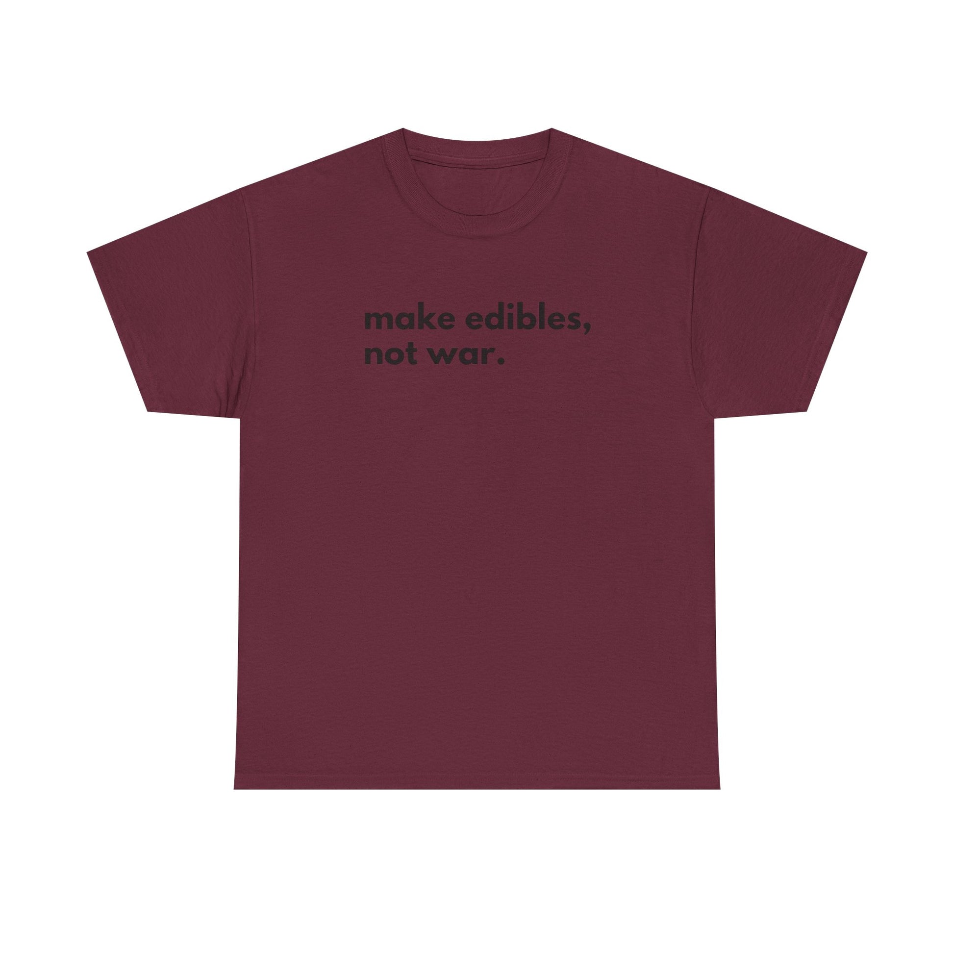 Make Edibles Not War Unisex Cotton Tee, Funny T-Shirt, Gift for Cannabis Lovers, Casual Wear, Trendy Top - Kemo Green, LLC