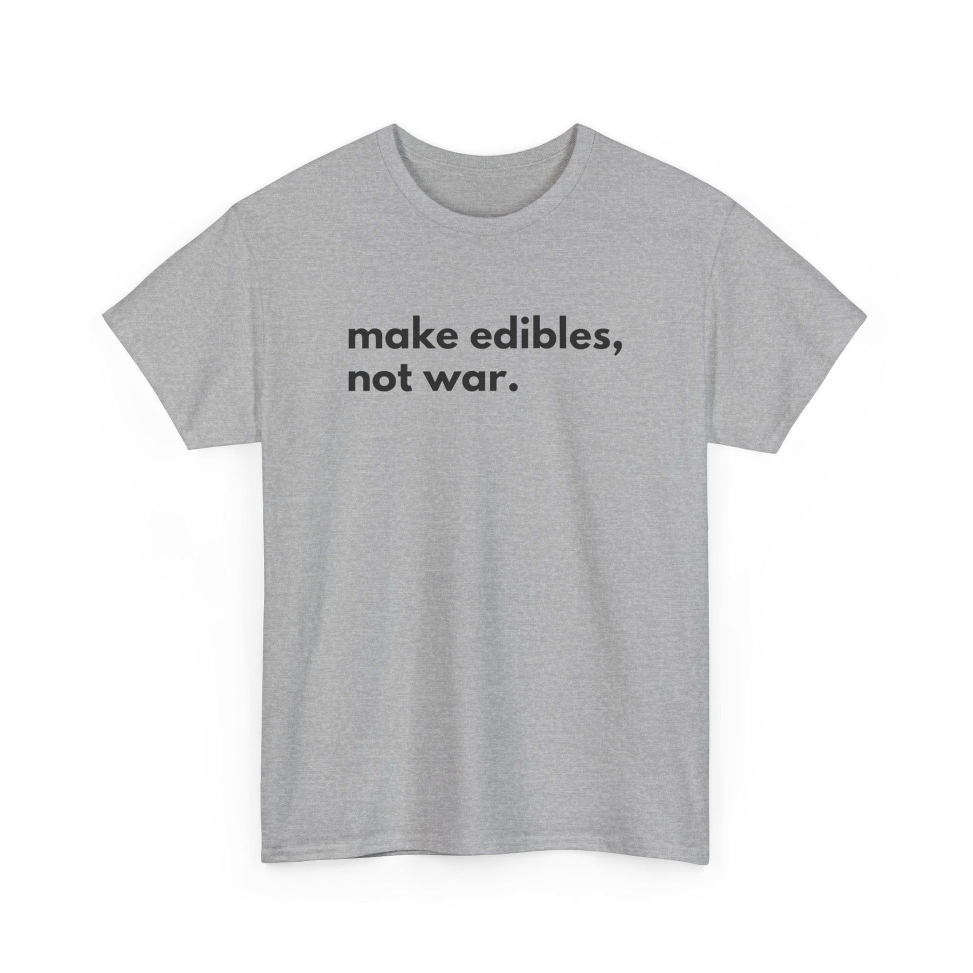 Make Edibles Not War Unisex Cotton Tee, Funny T-Shirt, Gift for Cannabis Lovers, Casual Wear, Trendy Top - Kemo Green, LLC