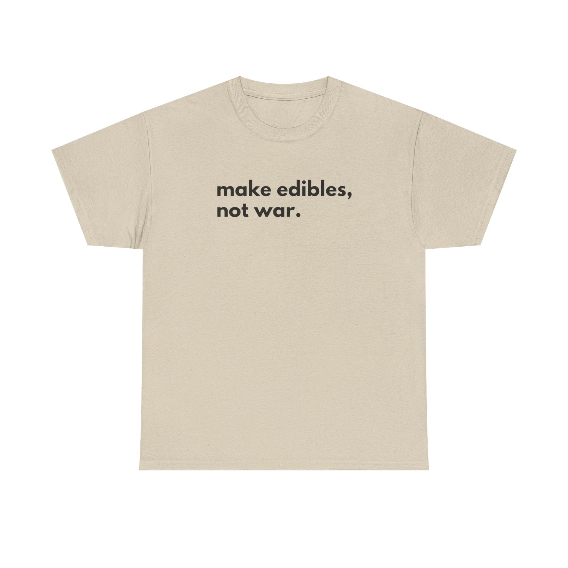 Make Edibles Not War Unisex Cotton Tee, Funny T-Shirt, Gift for Cannabis Lovers, Casual Wear, Trendy Top - Kemo Green, LLC